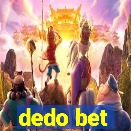 dedo bet